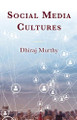 Social Media Cultures Dhiraj Murthy 9781666955309