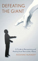 Defeating the Giant: A Guide to Recognizing and Healing from Narcissistic Abuse Rosanne Nunnery 9781538195536