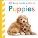 Baby Touch and Feel: Puppies by DK