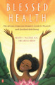 Blessed Health: The African-American Woman's Guide to Physical and Spiritual Well-being by Angela Ebron 9780743410427