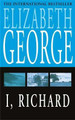 I, Richard by Elizabeth George