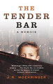 The Tender Bar by J. R. Moehringer