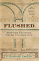 Flushed: How the Plumber Saved Civilization by W. Hodding Carter 9780743474092