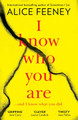 I Know Who You Are by Alice Feeney