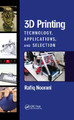 3D Printing: Technology, Applications, and Selection Rafiq Noorani 9780367781965