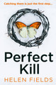 Perfect Kill (A DI Callanach Thriller, Book 6) by Helen Fields