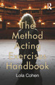 The Method Acting Exercises Handbook by Lola Cohen
