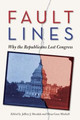 Fault Lines: Why the Republicans Lost Congress by Jeffery Mondak