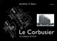 Le Corbusier - An Analysis of Form by Geoffrey Baker