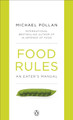 Food Rules: An Eater's Manual by Michael Pollan