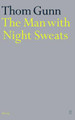 The Man With Night Sweats by Thom Gunn