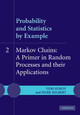 Probability and Statistics by Example: Volume 2: Markov Chains: A Primer in Random Processes and their Applications by Yuri Suhov