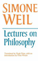 Lectures on Philosophy by Simone Weil