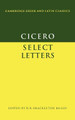 Cicero: Select Letters by Marcus Tullius Cicero