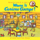 Where is Curious George? A Look and Find Book by H. A. Rey