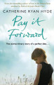 Pay it Forward by Catherine Ryan Hyde