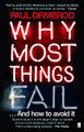 Why Most Things Fail by Paul Ormerod