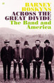 Across The Great Divide by Barney Hoskyns