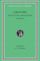 Selected Orations: v. 2 by Libanius