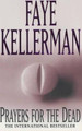 Prayers for the Dead Faye Kellerman 9780747252313