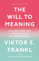 The Will to Meaning: Foundations and Applications of Logotherapy by Viktor E. Frankl