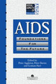AIDS: Foundations For The Future by Peter Aggleton