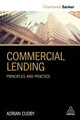 Commercial Lending: Principles and Practice Adrian Cudby 9780749482770
