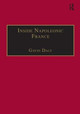 Inside Napoleonic France: State and Society in Rouen, 1800-1815 by Gavin Daly