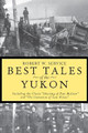 Best Tales Yukon Pb by Robert W. Service