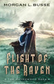 Flight of the Raven by Morgan L Busse