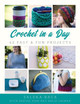 Crochet in a Day by Salena Baca