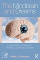 The Mindbrain and Dreams: An Exploration of Dreaming, Thinking, and Artistic Creation Mark J. Blechner (William Alanson White Institute, New York, USA) 9780815394570