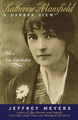 Katherine Mansfield: A Darker View by Jeffey Meyers