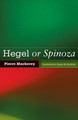 Hegel or Spinoza by Pierre Macherey