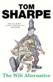 The Wilt Alternative: (Wilt Series 2) by Tom Sharpe