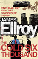 The Cold Six Thousand by James Ellroy