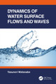 Dynamics of Water Surface Flows and Waves by Yasunori Watanabe 9780367690434
