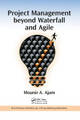 Project Management beyond Waterfall and Agile Mounir Ajam 9781032096025