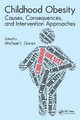 Childhood Obesity: Causes, Consequences, and Intervention Approaches Michael I. Goran (University of Southern California, Los Angeles, USA) 9781032097596