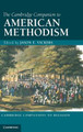 The Cambridge Companion to American Methodism by Jason E. Vickers