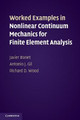 Worked Examples in Nonlinear Continuum Mechanics for Finite Element Analysis by Javier Bonet