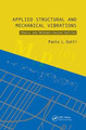 Applied Structural and Mechanical Vibrations: Theory and Methods, Second Edition by Paolo L. Gatti