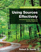Using Sources Effectively: Strengthening Your Writing and Avoiding Plagiarism Robert Harris 9781138289680