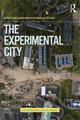 The Experimental City James Evans 9781138299672