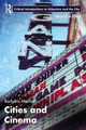 Cities and Cinema Barbara Mennel (University of Florida, Gainsville, USA) 9781138498488