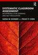 Systematic Classroom Assessment: An Approach for Learning and Self-Regulation Sarah Bonner 9781138565777