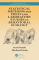 Statistical Methods for Field and Laboratory Studies in Behavioral Ecology by Scott Pardo