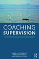 Coaching Supervision: A Practical Guide for Supervisees by David Clutterbuck