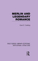 Merlin and Legendary Romance by Carol Harding