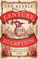 The Century of Deception: The Birth of the Hoax in Eighteenth Century England by Ian Keable